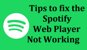Fix Spotify Web Player Not Working